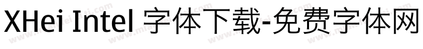XHei Intel 字体下载字体转换